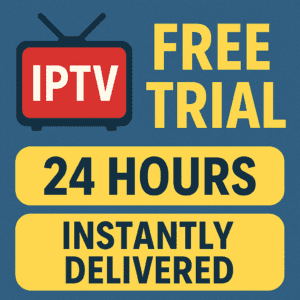 IPTV Free Trial - 24 hours - Instantly Delivered